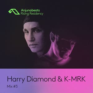 The Anjunabeats Rising Residency with Harry Diamond & K-MRK #3
