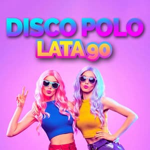 Disco Polo: Zwariowane lata 90
