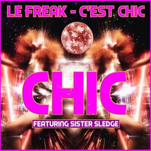 Le Freak - C'est Chic