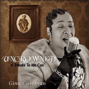 Uncrowned: A Tribute to Ida Cox