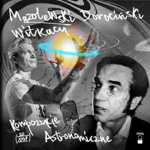 Witkacy. Kompozycje Astronomiczne