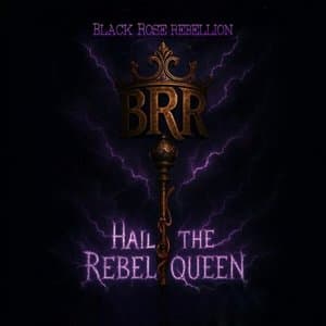 Hail The Rebel Queen