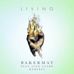 Living (Remixes) (feat. Alex Clare)