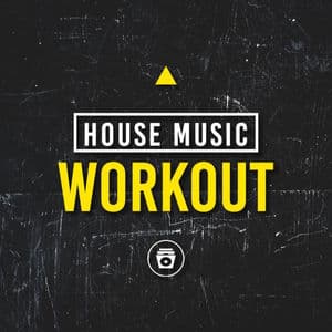 House Music Workout
