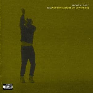 Shoot My Shot (New Impressionz Go-Go Edit)