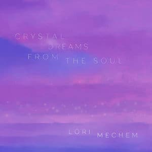 Crystal Dreams from the Soul