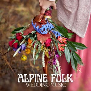 Alpine Folk Wedding Music