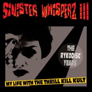 Sinister Whisperz 3: The Rykodisc Years