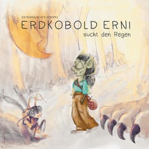 Erdkobold Erni sucht den Regen
