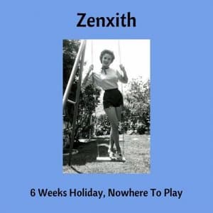 6 Weeks Holiday, Nowhere To Play