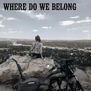 Where Do We Belong