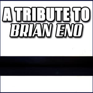 A Tribute to Brian Eno