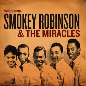 Songs from Smokey Robinson & The Miracles