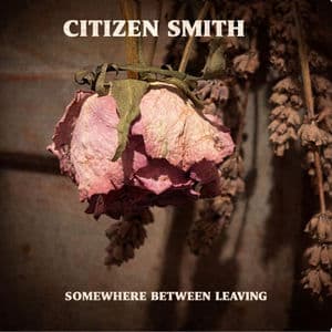 Somewhere Between Leaving