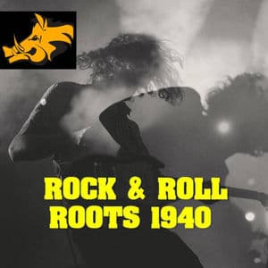Rock & Roll's Roots 1940's