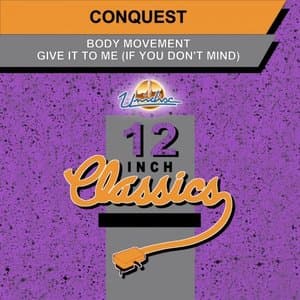 Body Movement / Give It To Me (If You Don't Mind)