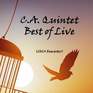 C.A. Quintet Best of Live (2024 Remaster)