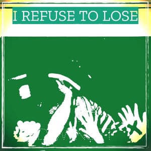 I Refuse to Lose