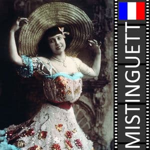 Mistinguett : Mon Homme (Histoire Française)