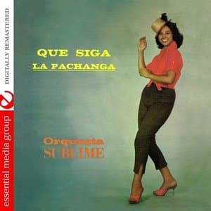 Que Siga La Pachanga (Digitally Remastered)
