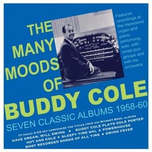The Many Moods Of Buddy Cole: Seven Classic Albums 1958-60