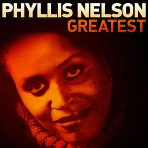 Greatest - Phyllis Nelson