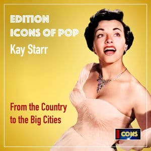 Kay Starr: From the Country to the Big Cities (2025 Remaster)