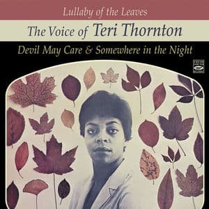 Lullaby of the Leaves. The Voice of Teri Thornton. Devil May Care / Somewhere in the Night