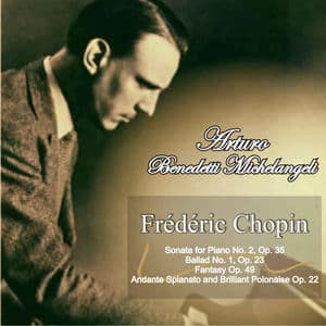 Frédéric Chopin: Sonata for Piano No. 2 in B-Flat Minor Op. 35 - Ballad No. 1 in G Minor, Op. 23 - Fantasy in F Minor and A-Flat M