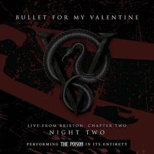 Live From Brixton: Chapter Two, Night Two, Performing The Poison In Its Entirety