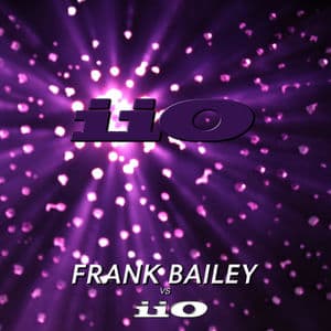 Frank Bailey vs iiO Remastered (feat. Nadia Ali)