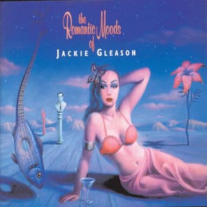 The Romantic Moods Of Jackie Gleason