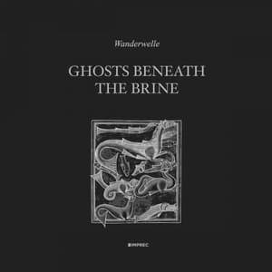 Ghosts Beneath The Brine