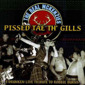 Pissed Tae Th' Gills