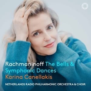 The Bells & Symphonic Dances (Karina Canellakis)