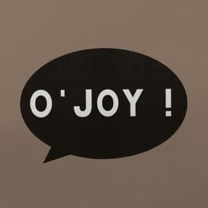 O'JOY!