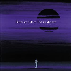 Bitter Ists Dem Tod Zu Dienen