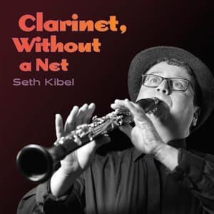Clarinet, Without a Net