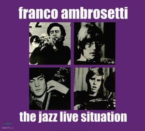 Franco Ambrosetti & The Jazz Live Situation