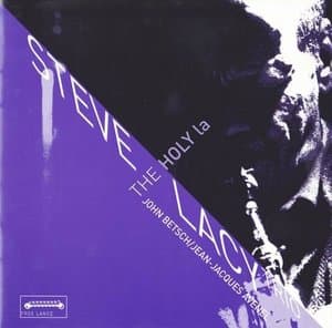 Steve Lacy Trio - The Holy La