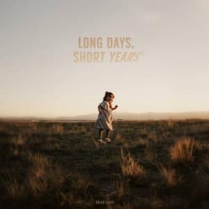 Long Days, Short Years