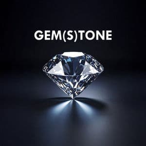 GEM(S)TONE