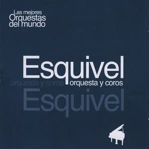 Las Mejores Orquestas del Mundo Esquivel