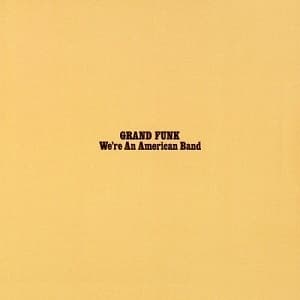 We're An American Band