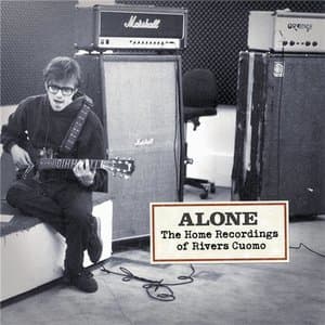 Alone: The Home Recordings Of Rivers Cuomo