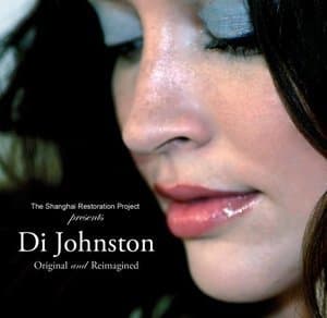 The Shanghai Restoration Project Presents: Di Johnston (Original & Reimagined)