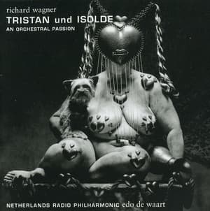 Tristan Und Isolde - Edo De Waart & Netherlands Radio Philharmonic