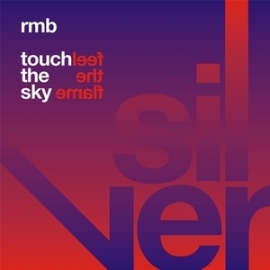 Touch The Sky / Feel The Flame