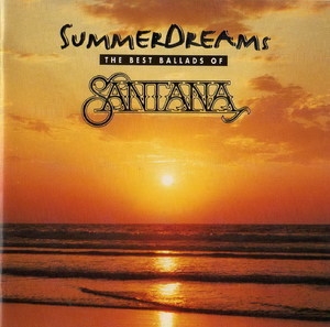 Summer Dreams - The Best Ballads Of Santana