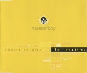 Show Me Colours (The Remixes)